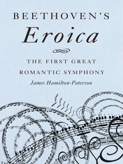 Title details for Beethoven's Eroica by James Hamilton-Paterson - Available